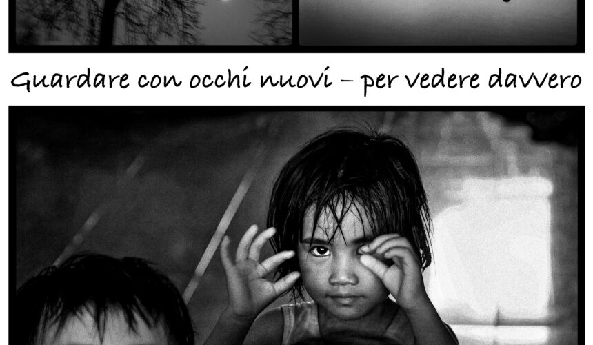 “Guardare con occhi nuovi – per vedere davvero”, Ritiro di Capodanno offerto dalla Comunità del Centro Avalokita