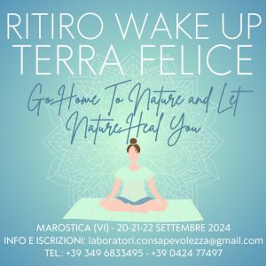 “Go home to nature and let nature heal you”: Marostica (VI), 20 – 22 settembre 2024 – Ritiro Wake Up con Julia Ramanoelina, Valeria e Federico